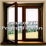 150x150 PVC Pencere Fiyatları