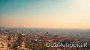 Ankara Gezi Rehberi: Başkentte Keşif