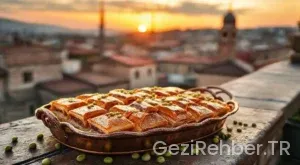 Gaziantep Gezi Rehberi: Tadı Damakta Kalan Rota