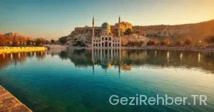 Peygamberler Şehri: Urfa Gezi Rehberi