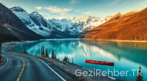 Kanada Gezi Rehberi: Eşsiz Rotalar
